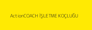 ActionCOACH İŞLETME KOÇLUĞU